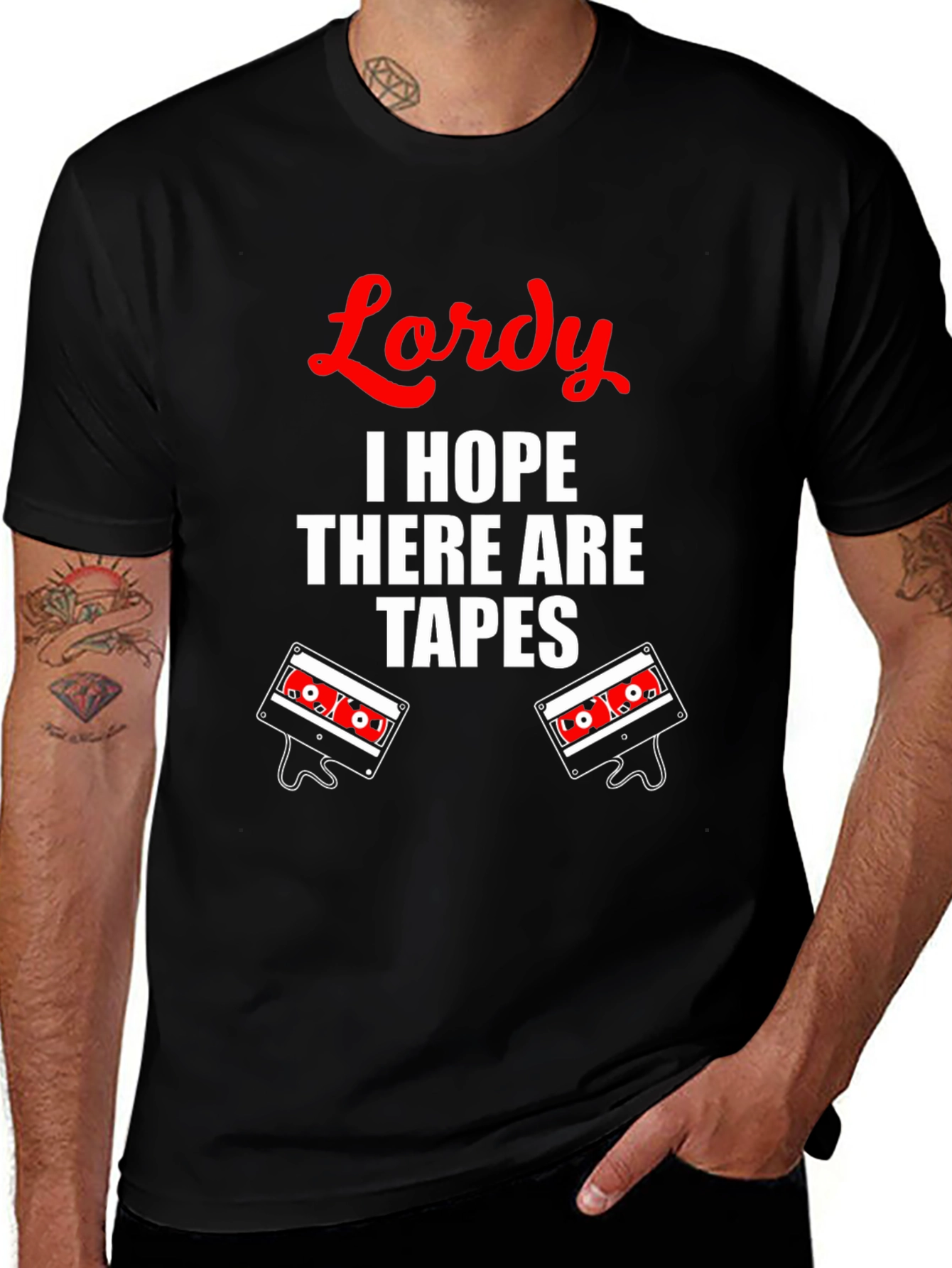 Lordy I Hope There Are Tapes T-Shirt