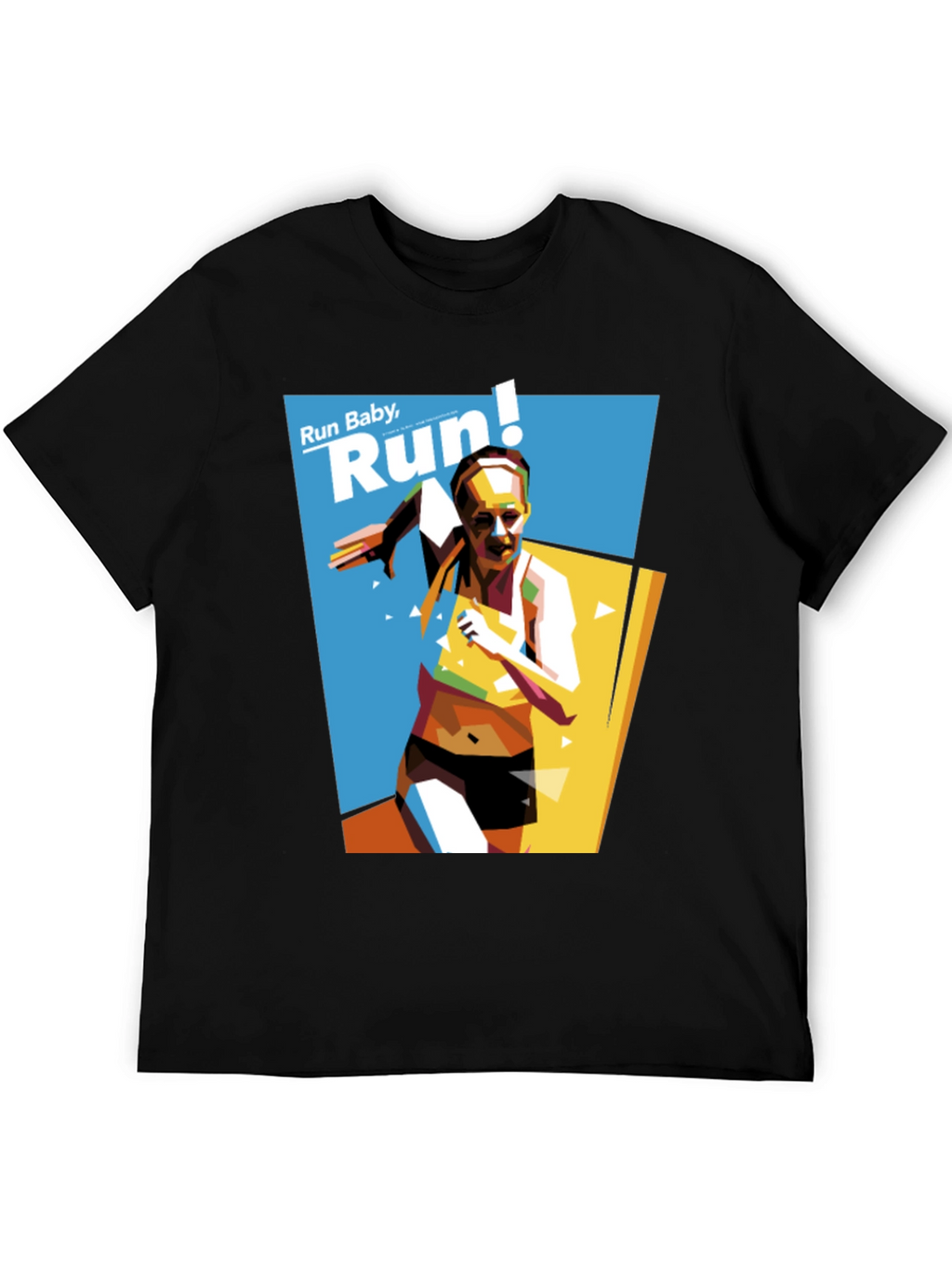 Run Baby Run! Graphic T-Shirt