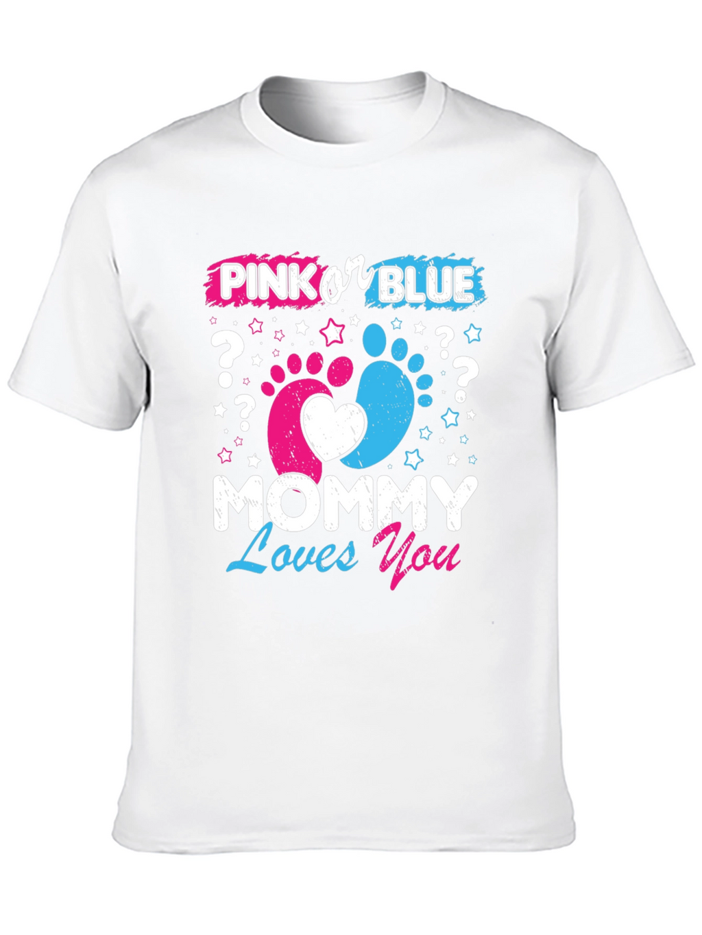 Pink or Blue? Mommy Loves You T-Shirt