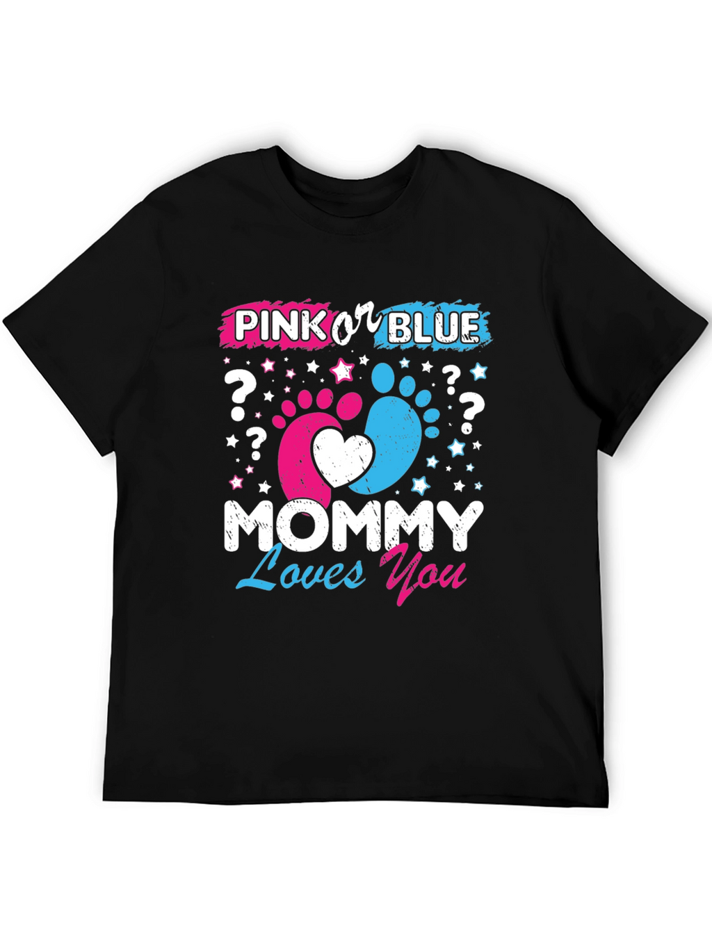 Pink or Blue? Mommy Loves You T-Shirt
