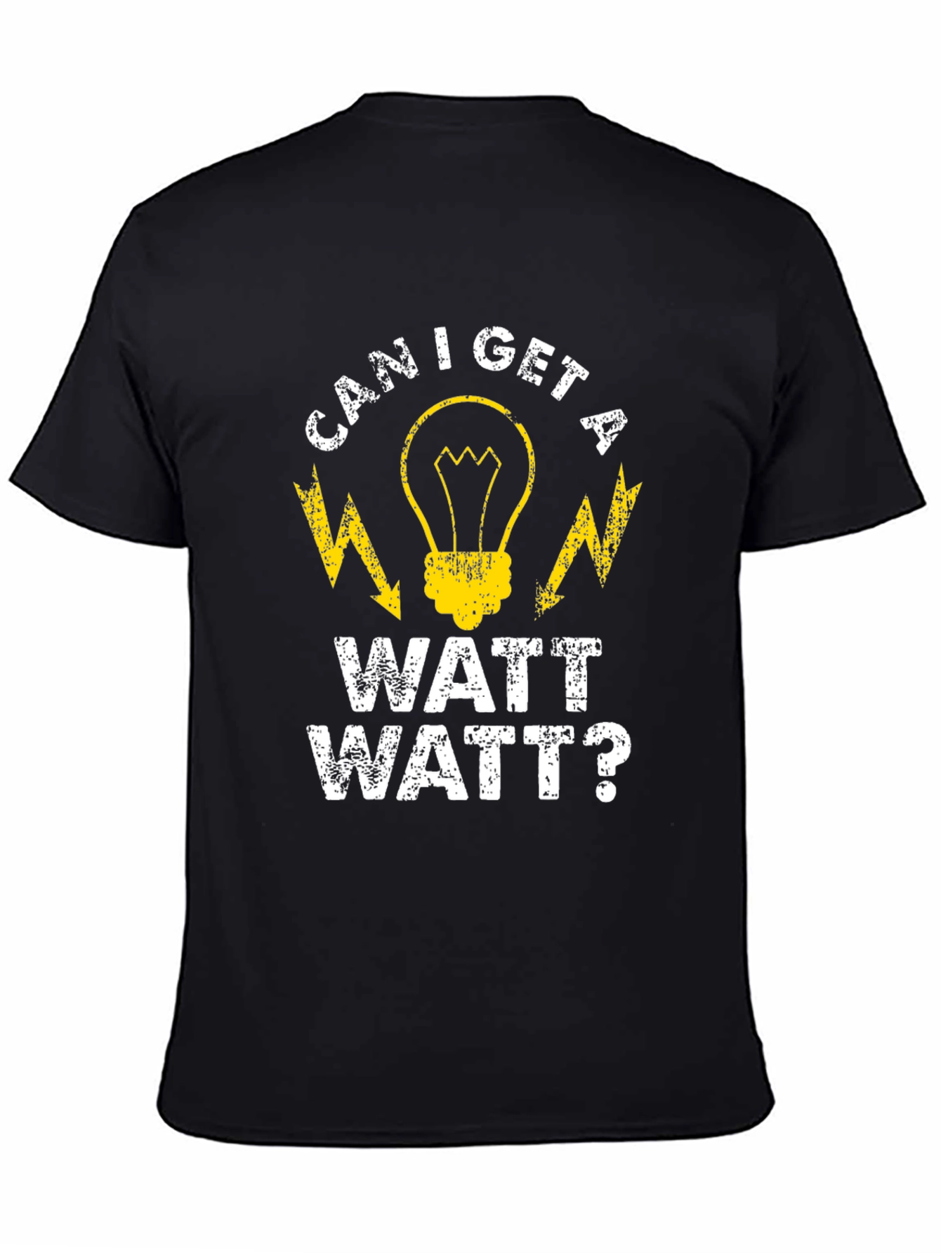 Can I Get a Watt Watt Funny Electrician T-Shirt