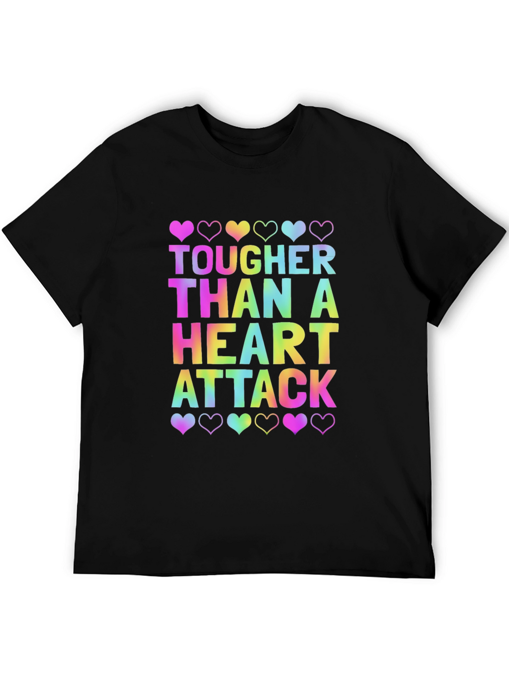 Tougher Than a Heart Attack Tee