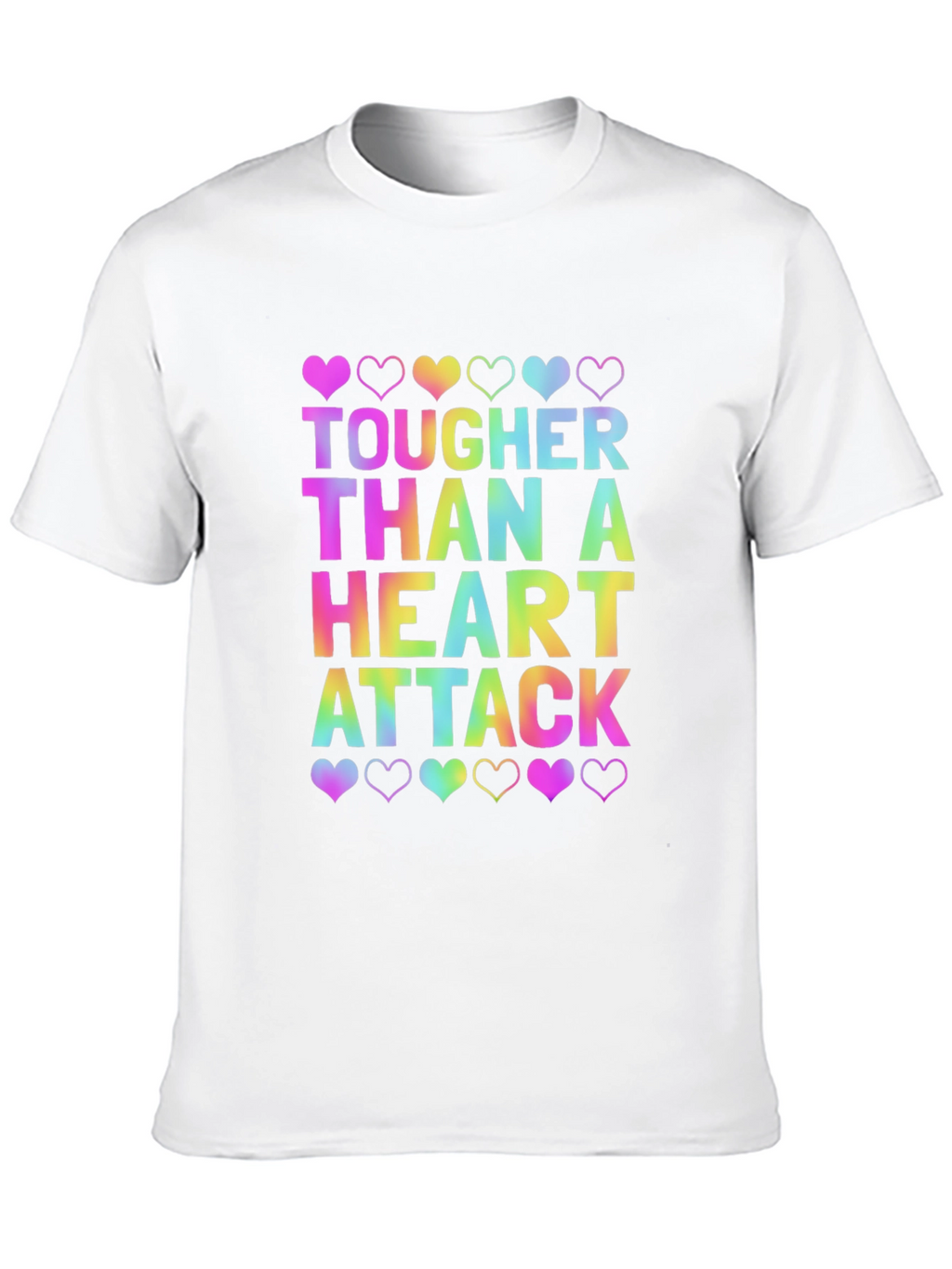 Tougher Than a Heart Attack Tee