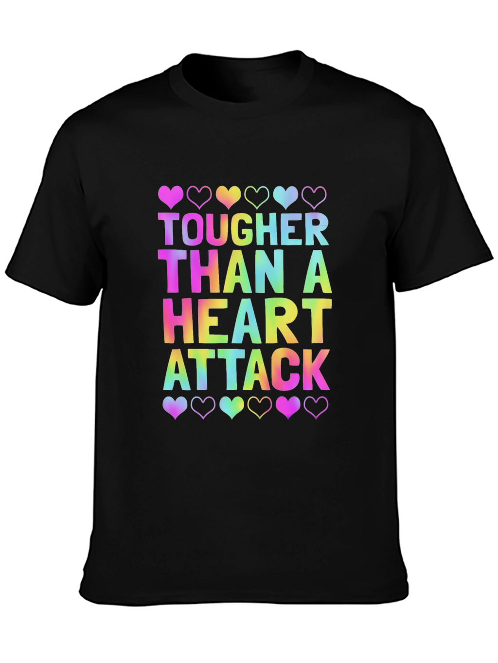 Tougher Than a Heart Attack Tee