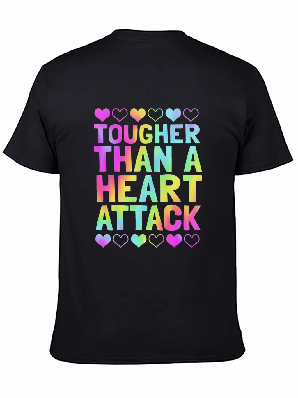 Tougher Than a Heart Attack Tee