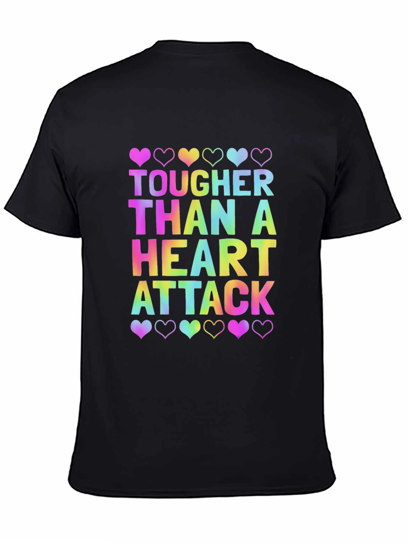 Tougher Than a Heart Attack Tee