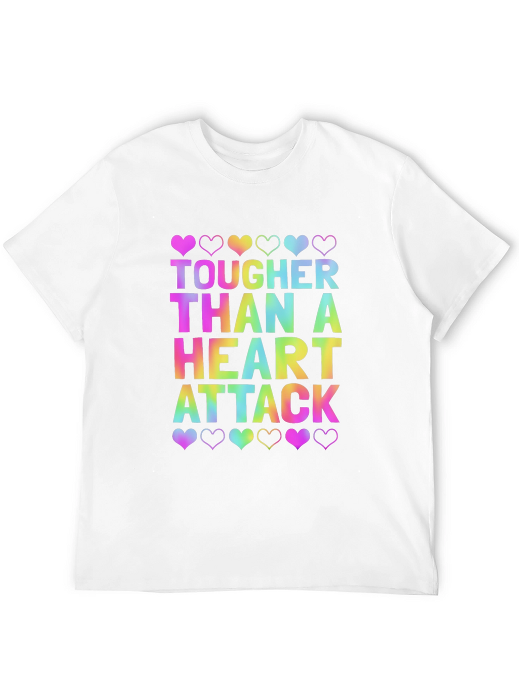 Tougher Than a Heart Attack Tee
