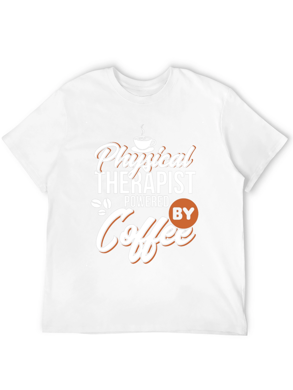 Physical Therapist Powered By Coffee T-Shirt