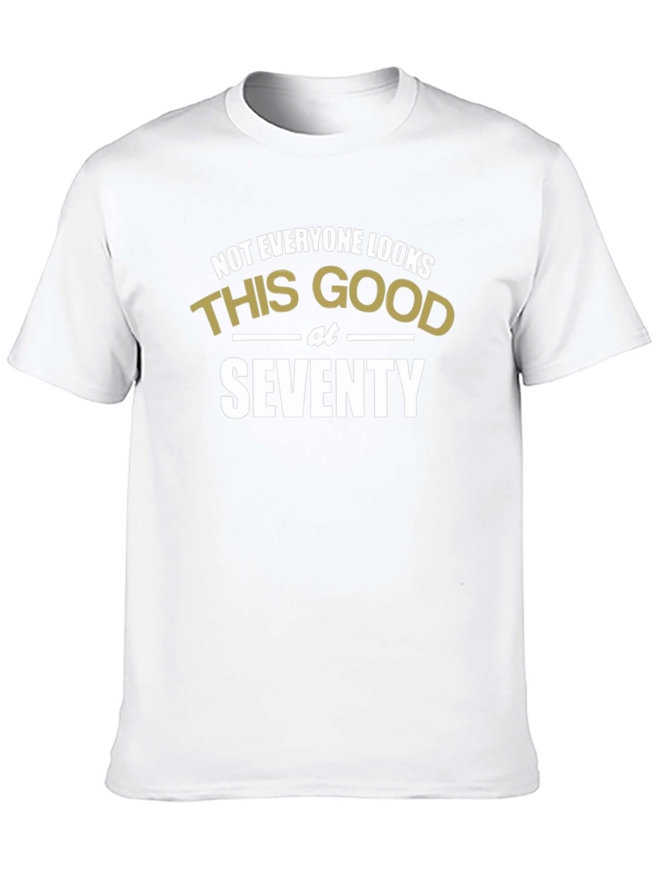 Funny 70th Birthday T-Shirt - Looks Good at Seventy