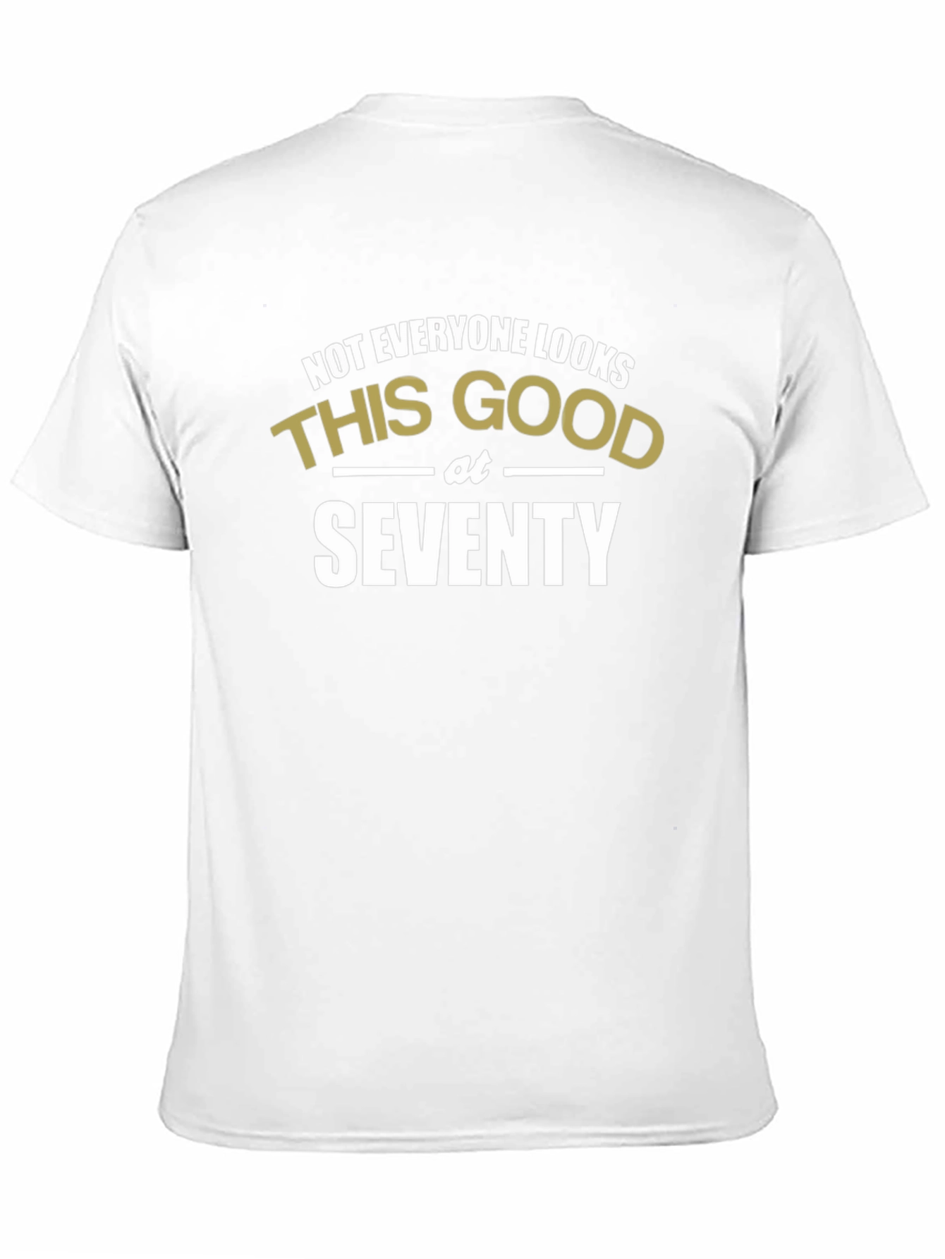 Funny 70th Birthday T-Shirt - Looks Good at Seventy