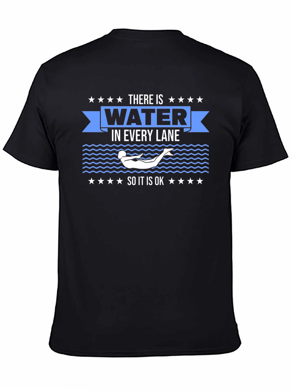 Water in Every Lane Swimmers T-Shirt