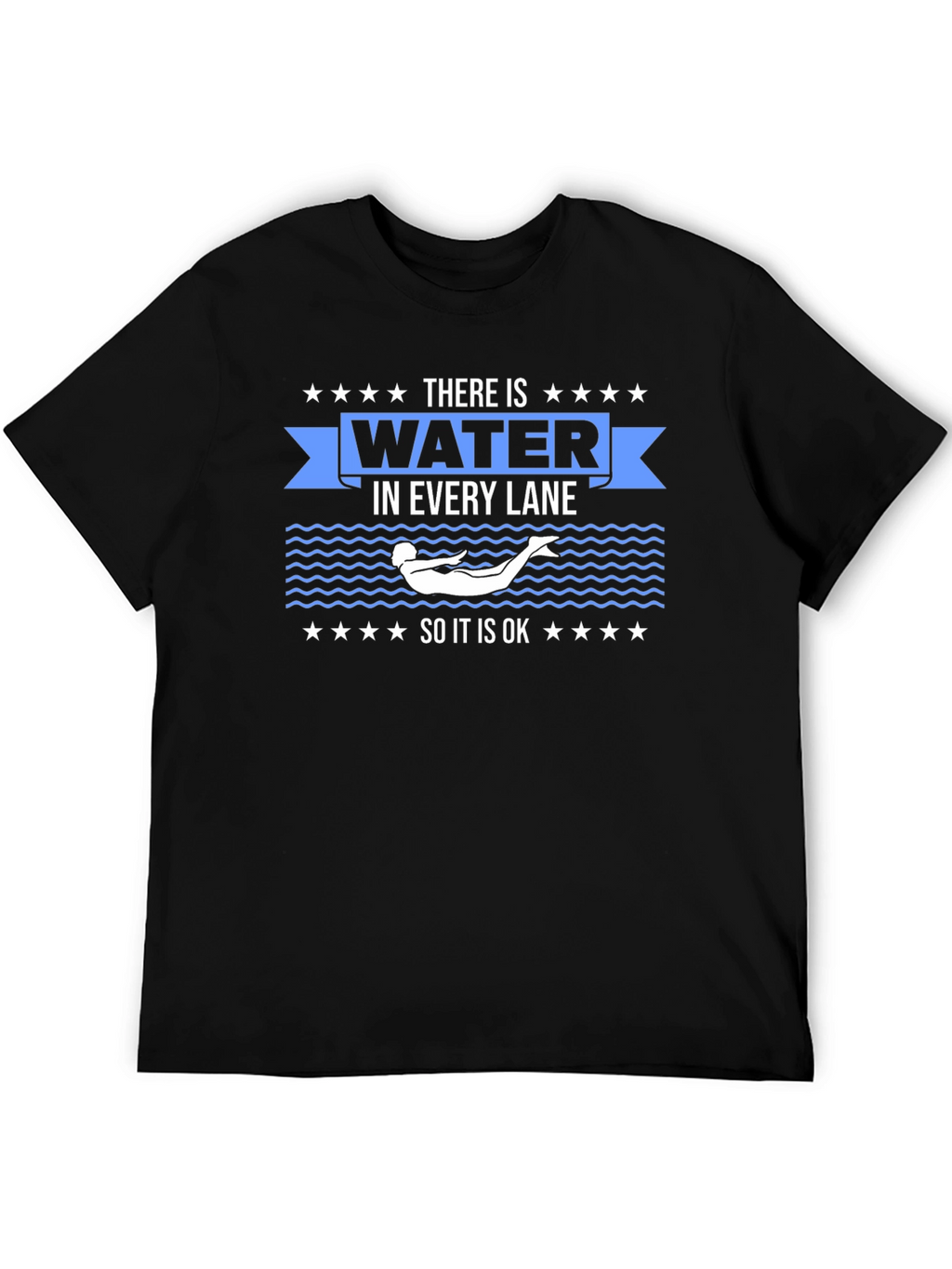 Water in Every Lane Swimmers T-Shirt