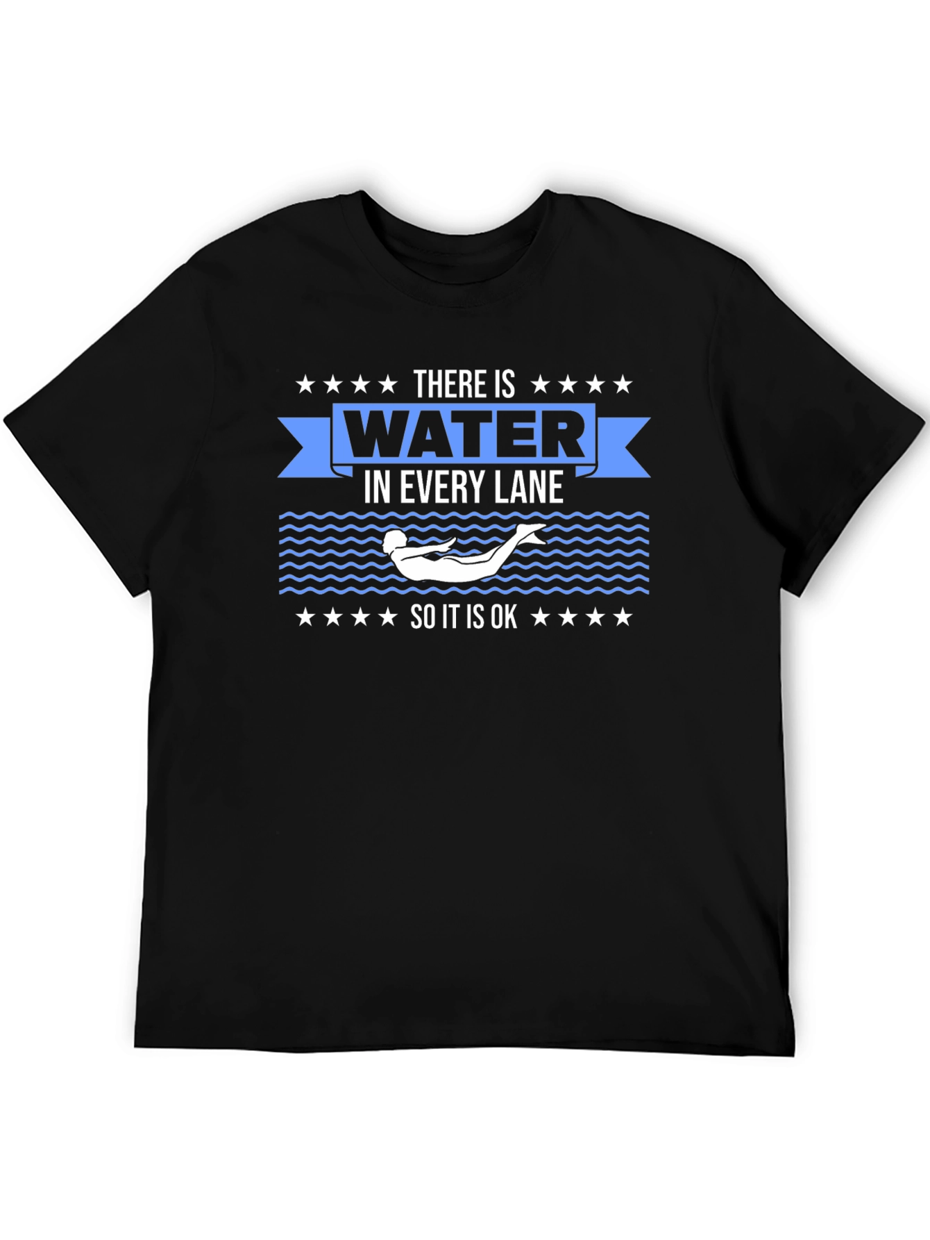 Water in Every Lane Swimmers T-Shirt
