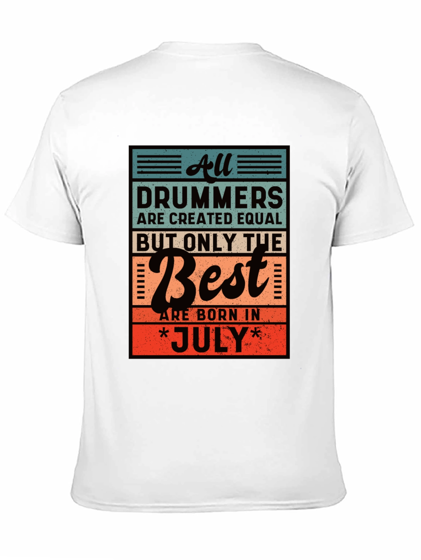 Drummers Born in July T-Shirt
