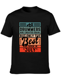 Drummers Born in July T-Shirt