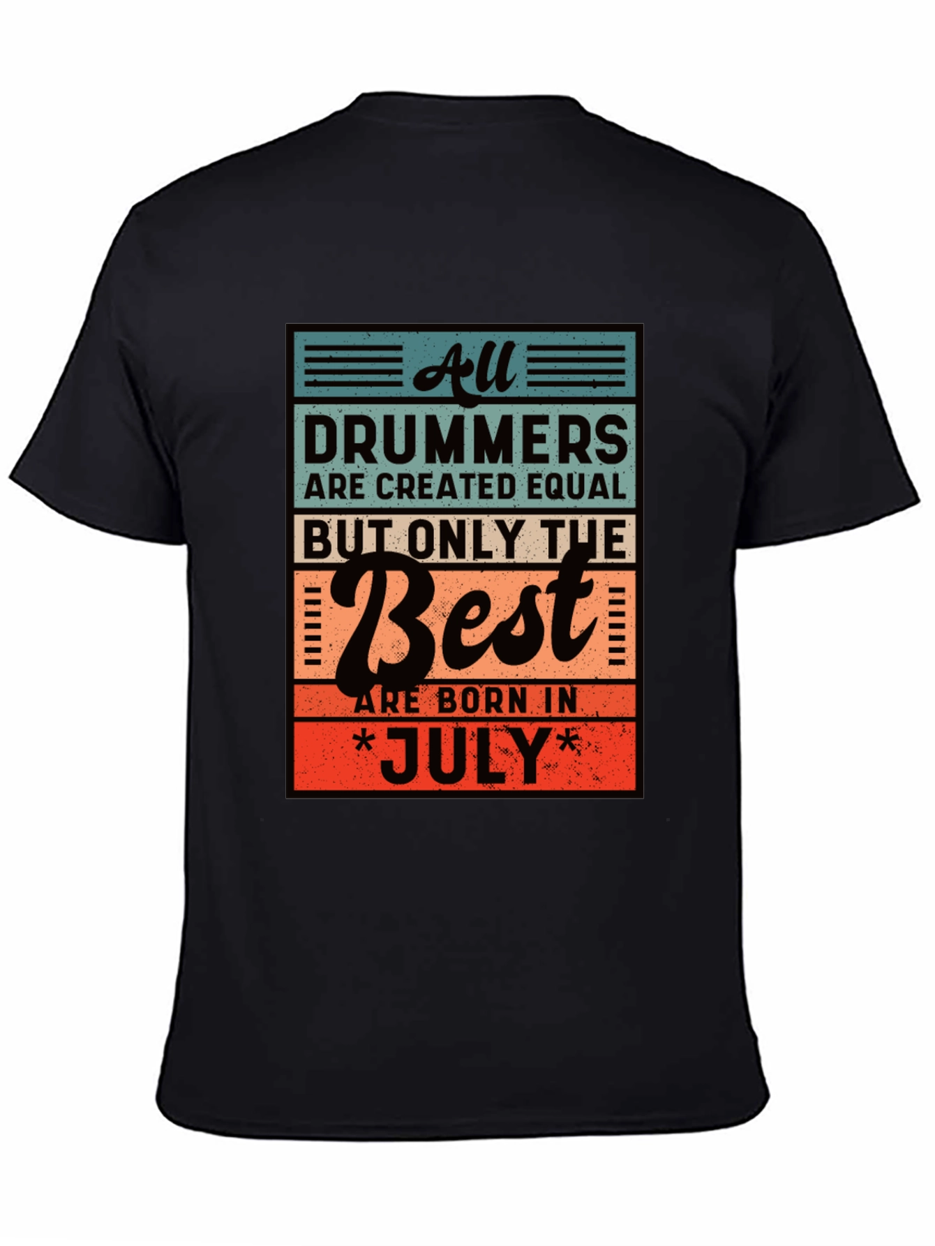 Drummers Born in July T-Shirt