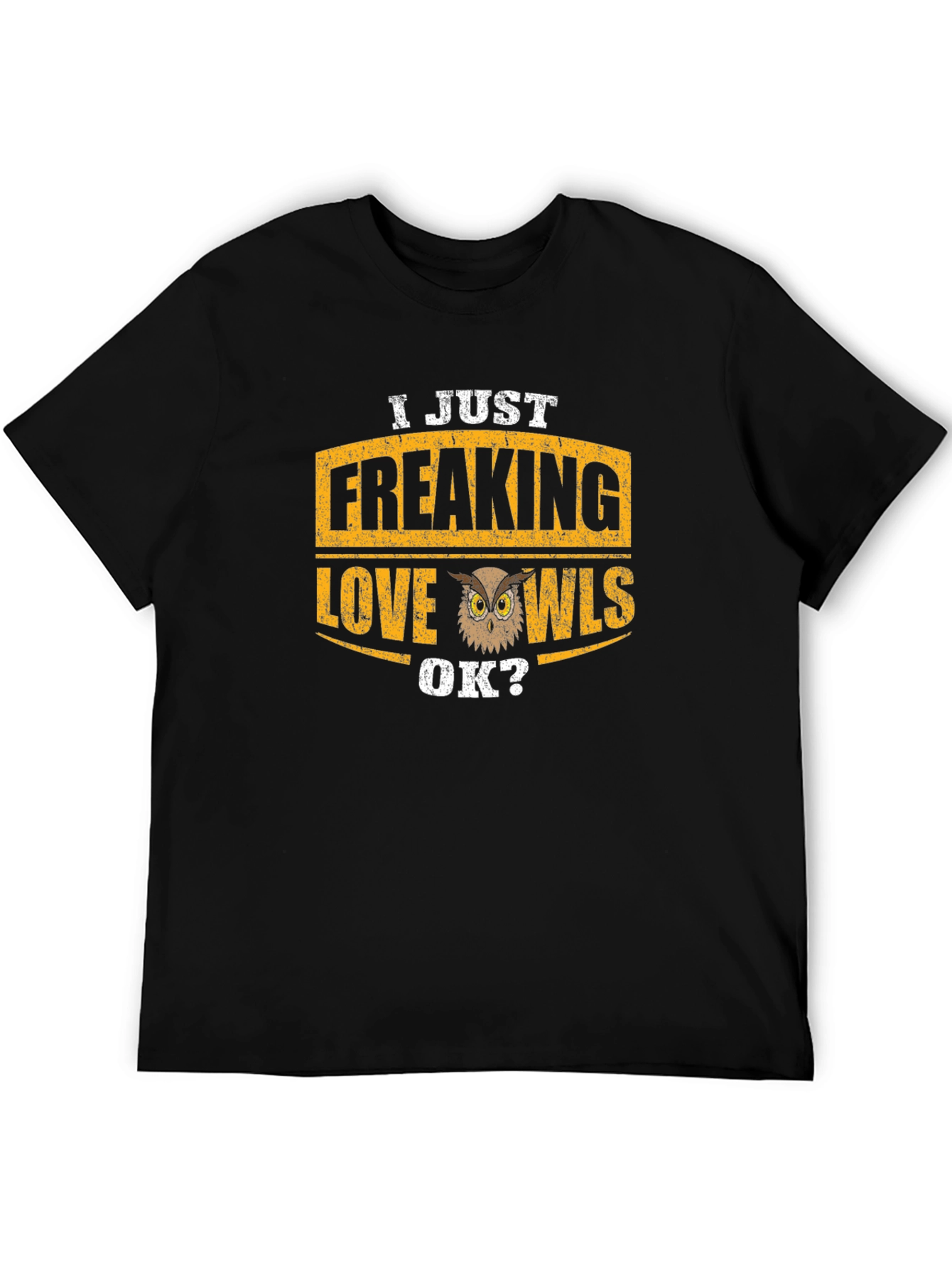 I Just Freaking Love Owls T-Shirt