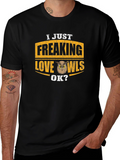 I Just Freaking Love Owls T-Shirt