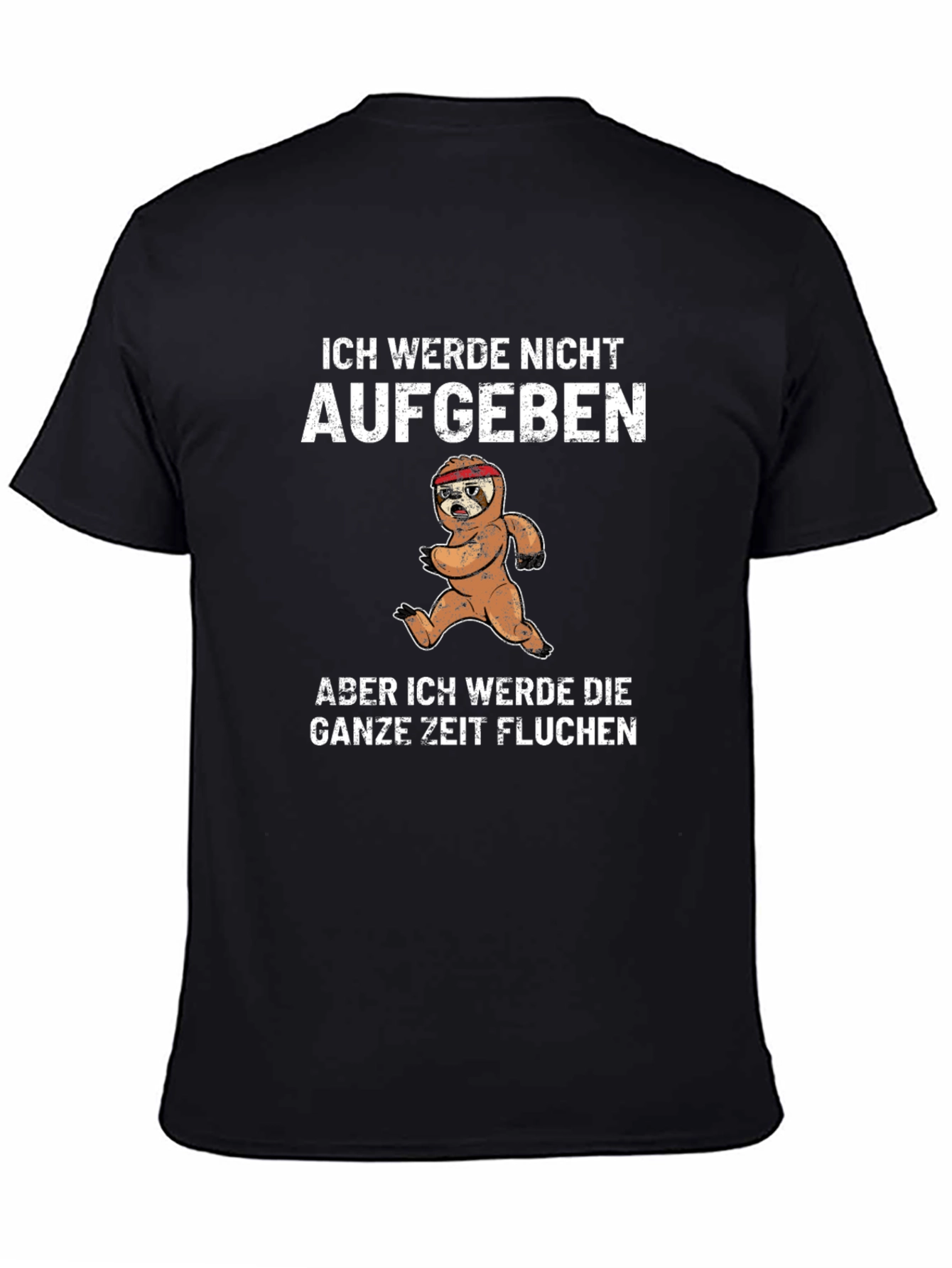 Funny Sloth Running T-Shirt - Ich Werde Nicht Aufgeben
