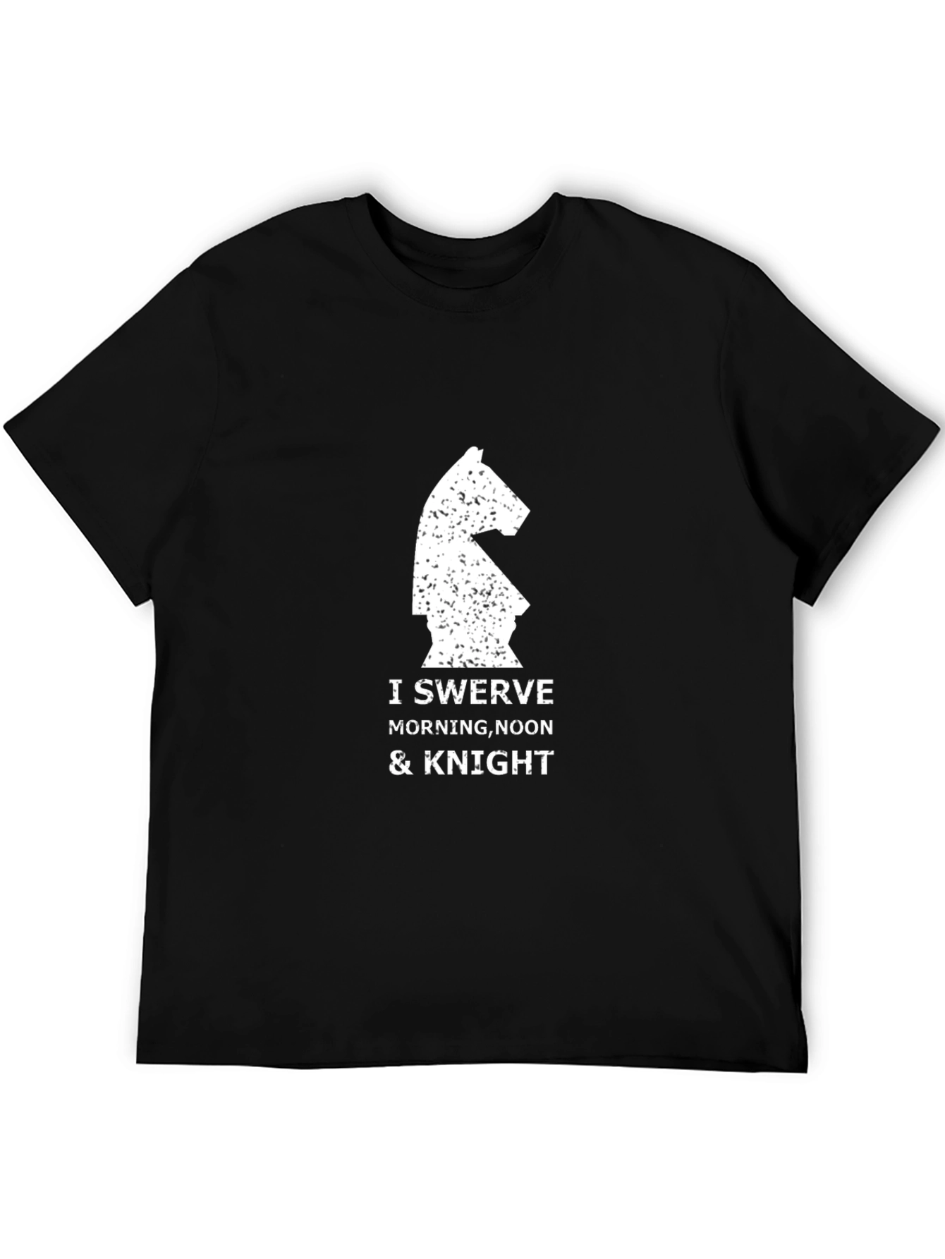I Swerve Morning Noon & Knight T-Shirt