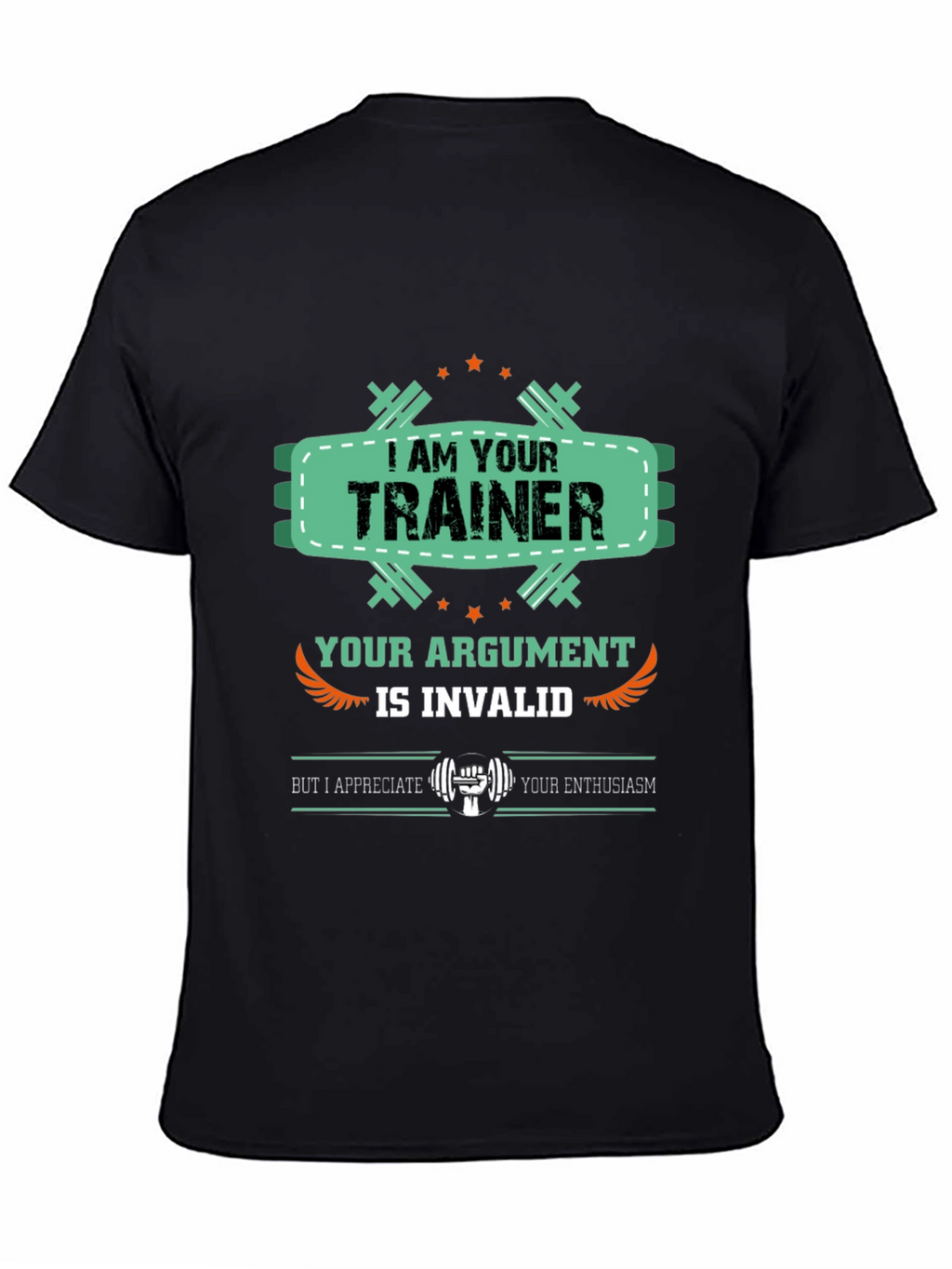 I Am Your Trainer Gym T-Shirt