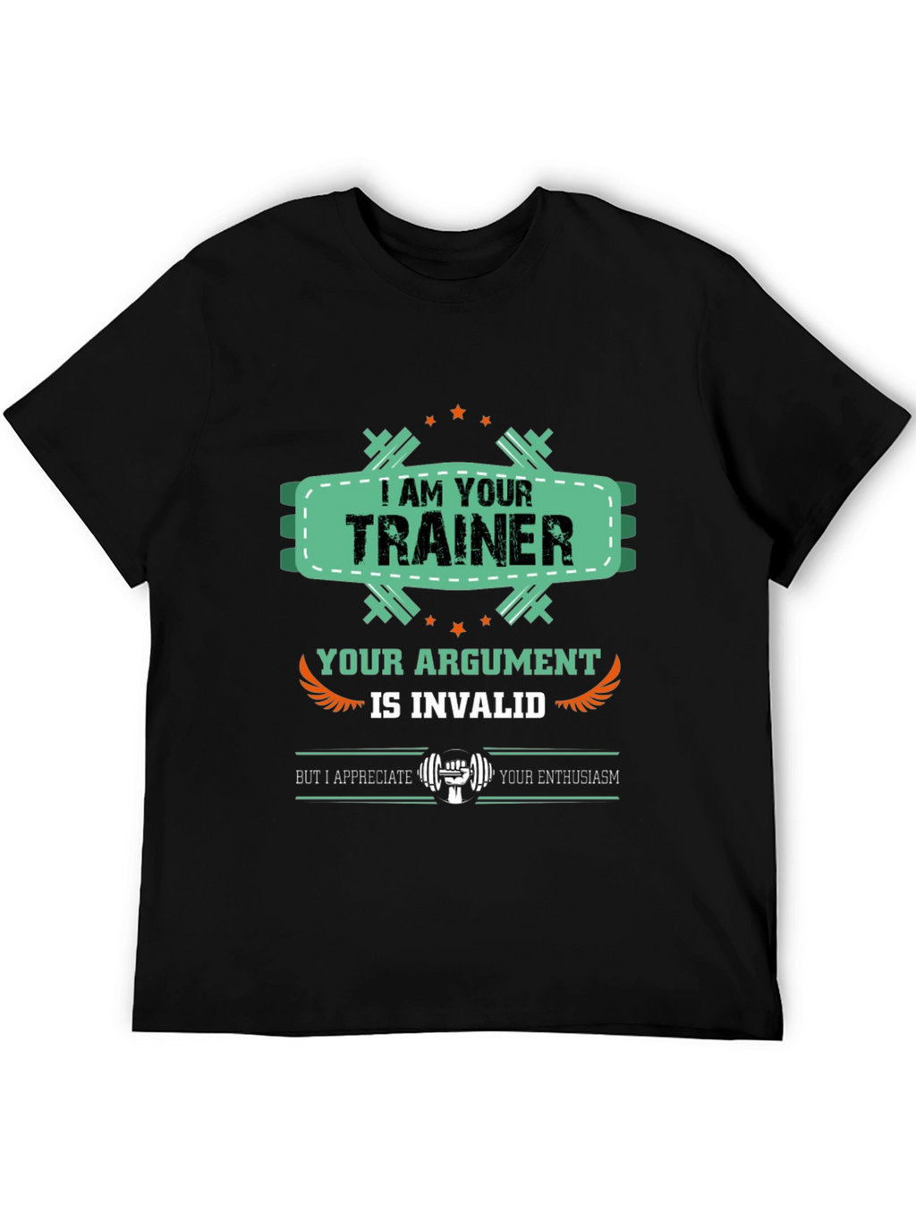 I Am Your Trainer Gym T-Shirt