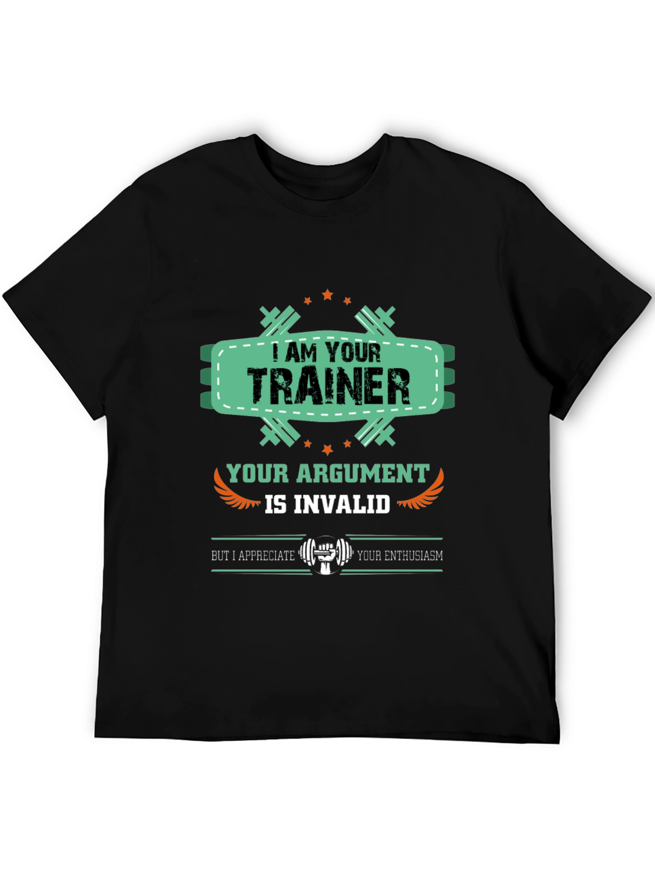 I Am Your Trainer Gym T-Shirt