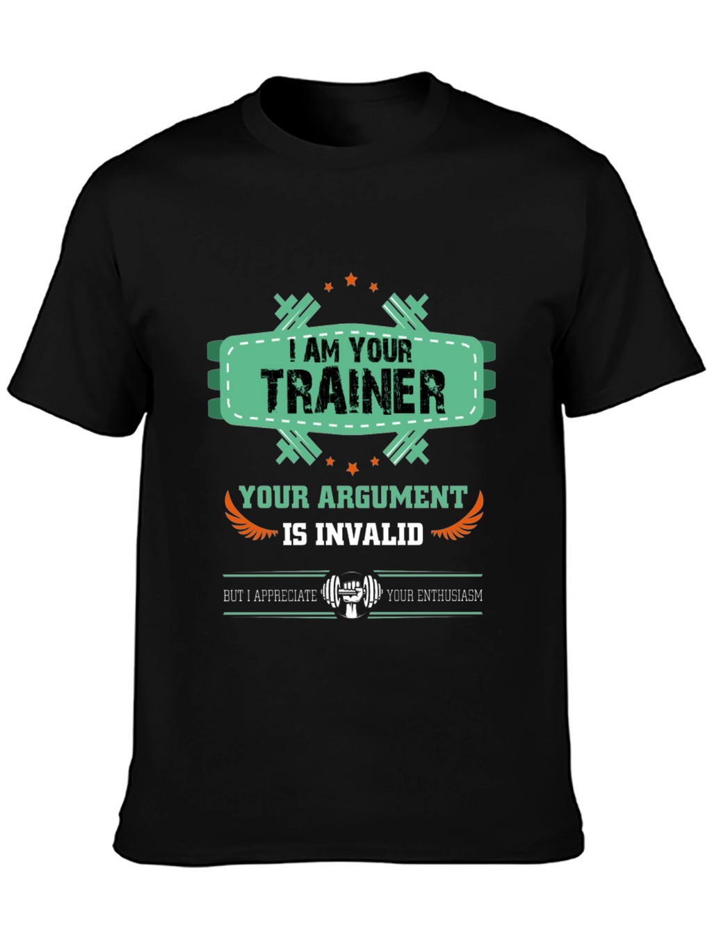 I Am Your Trainer Gym T-Shirt