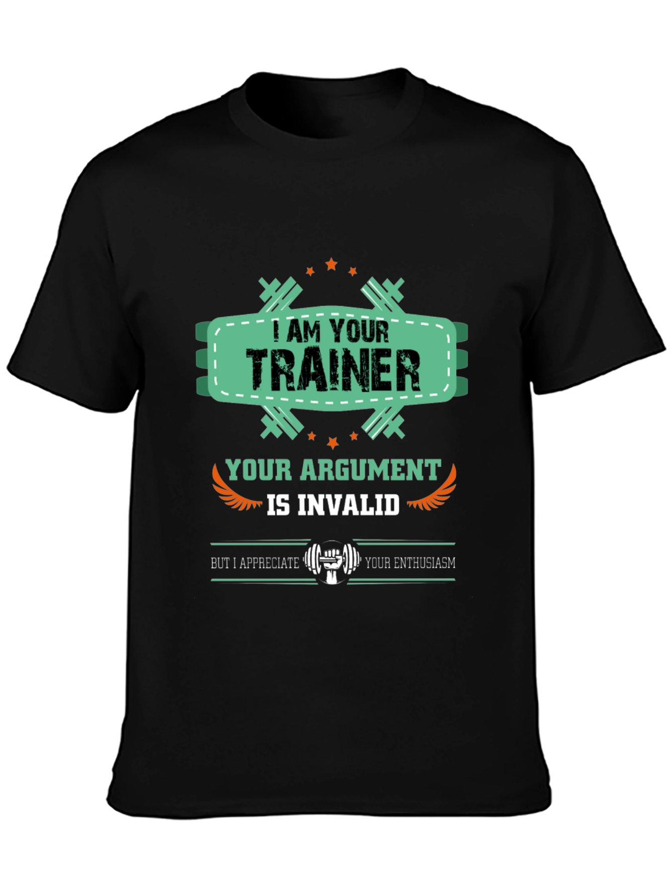 I Am Your Trainer Gym T-Shirt