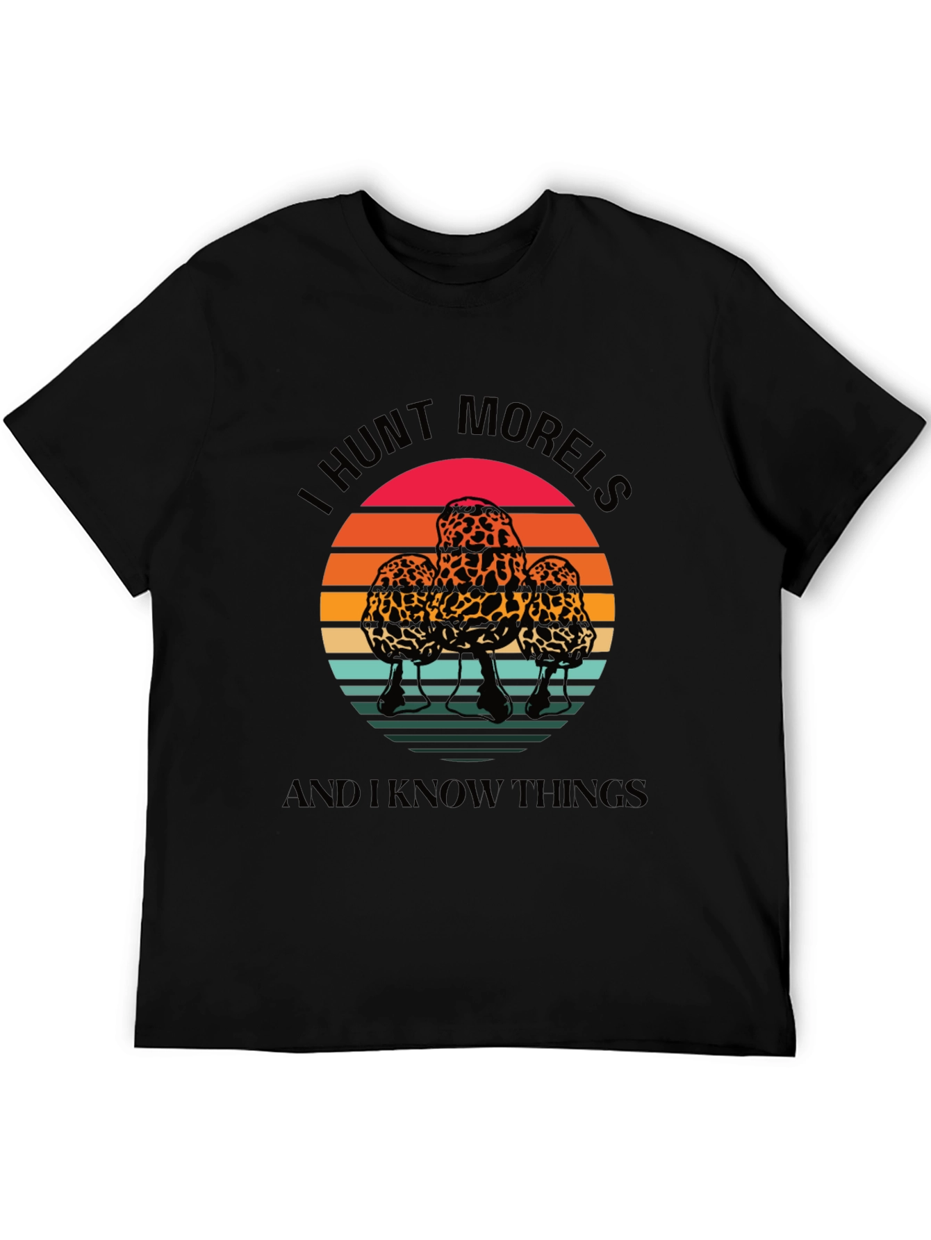 I Hunt Morels T-Shirt