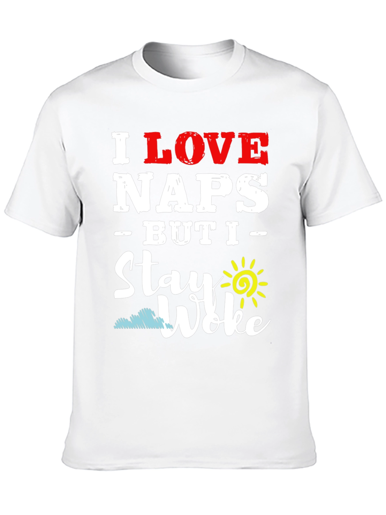 I Love Naps But I Stay Woke T-Shirt