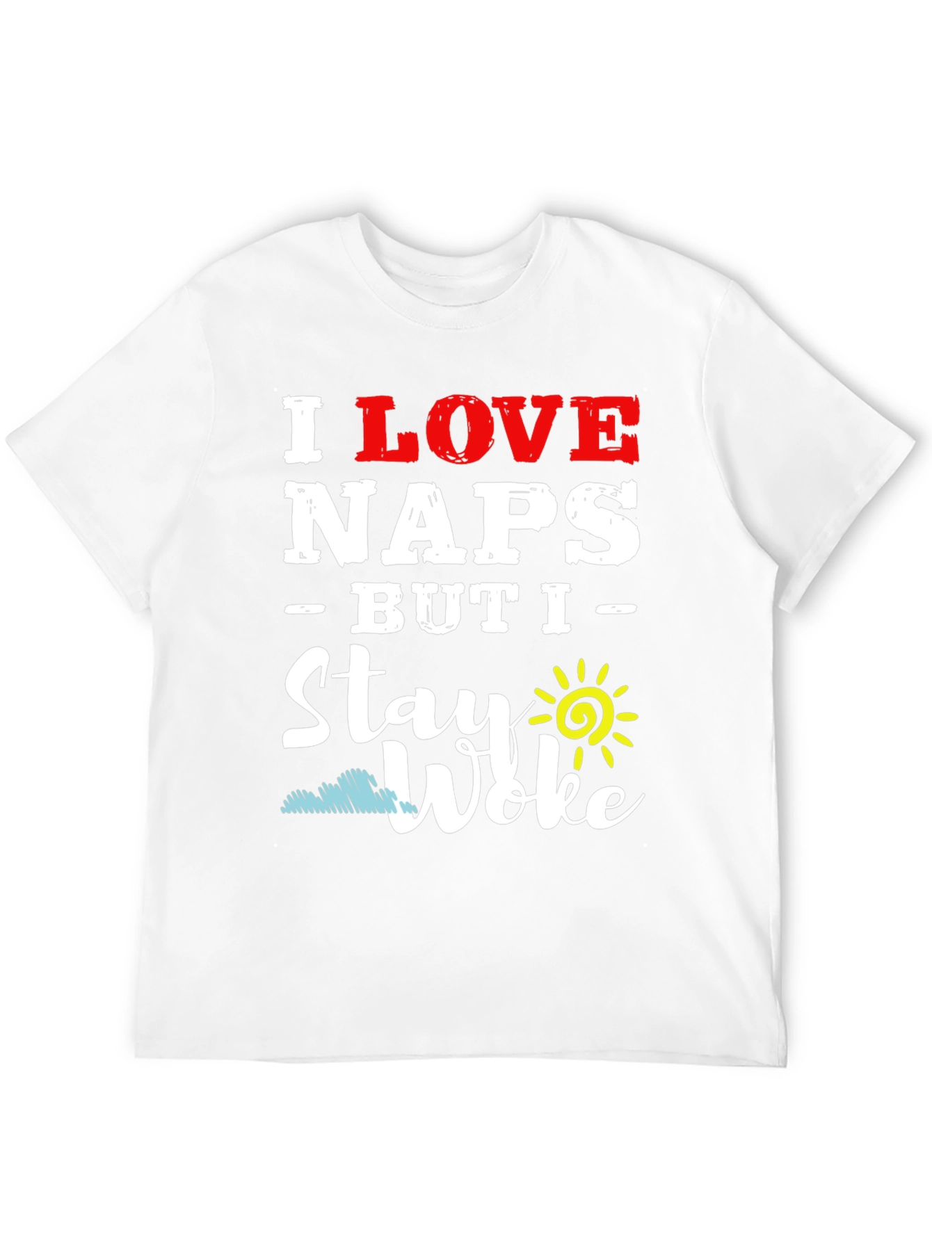 I Love Naps But I Stay Woke T-Shirt