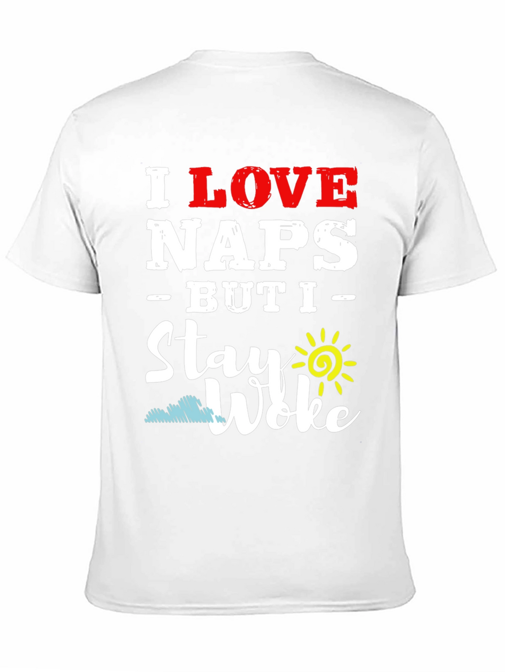 I Love Naps But I Stay Woke T-Shirt