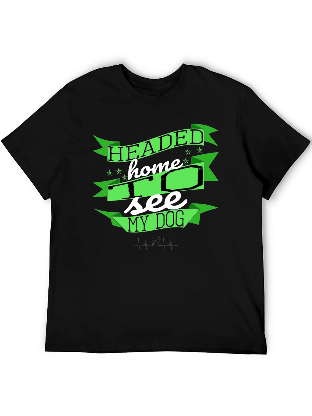 Headed Home to See My Dog T-Shirt
