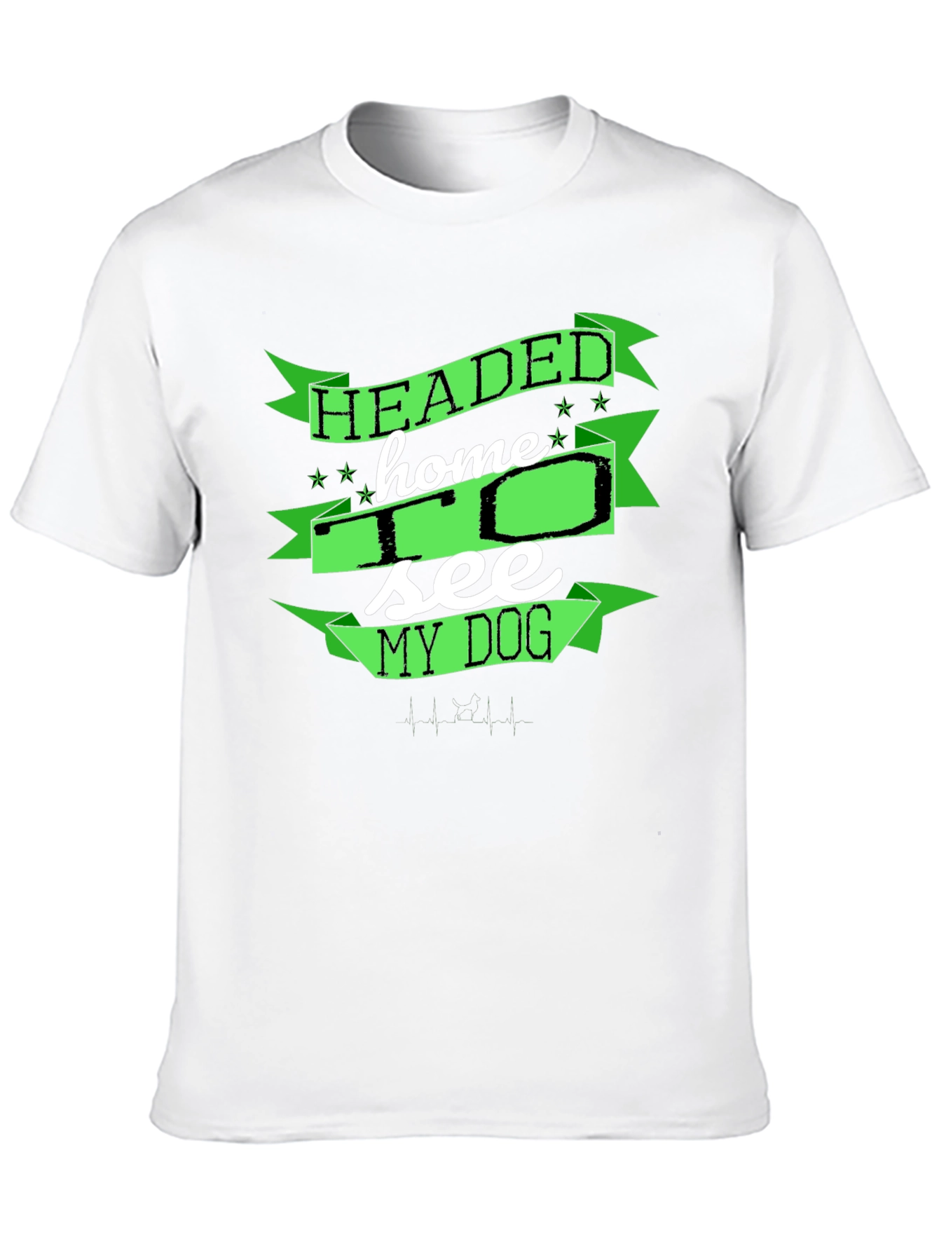 Headed Home to See My Dog T-Shirt