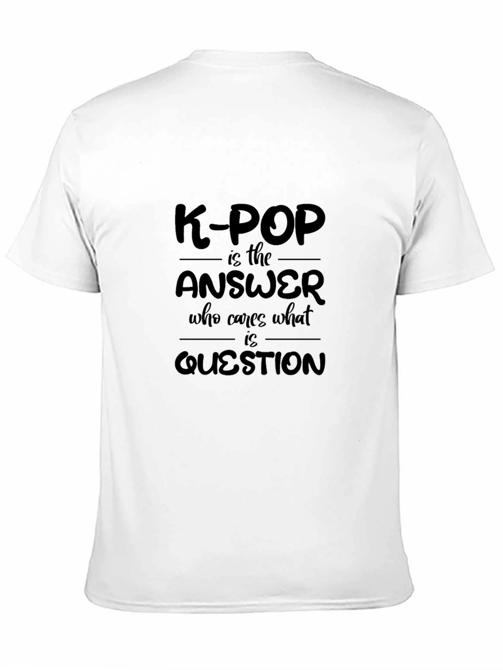 K-Pop Answer T-Shirt