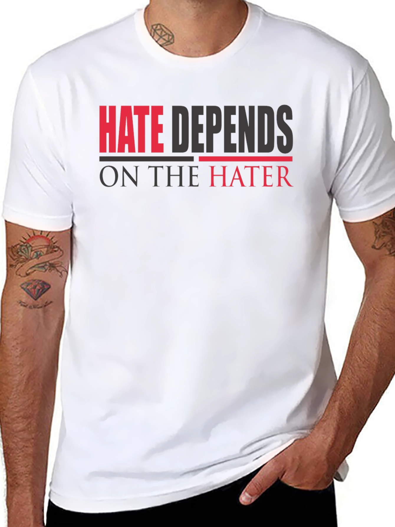 Hate Depends On The Hater Graphic T-Shirt