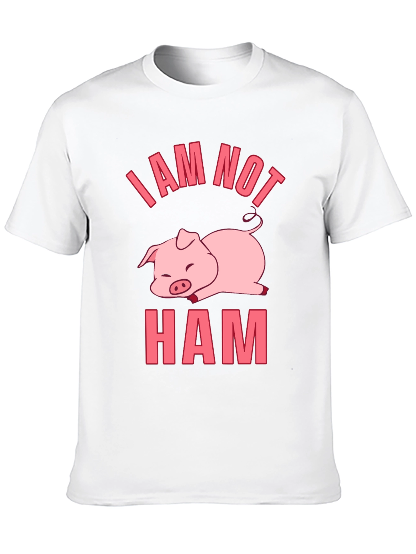 I am Not Ham - Funny Pig T-Shirt