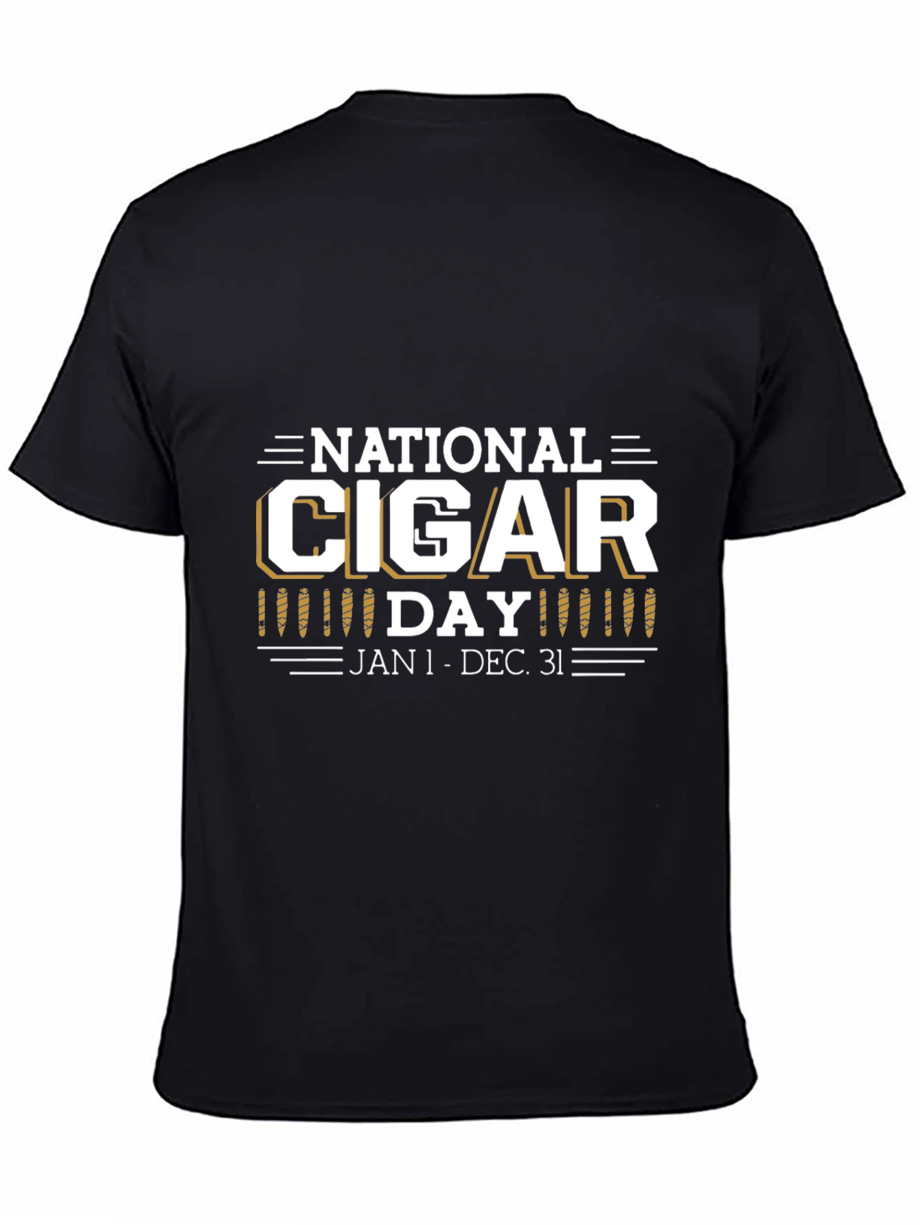 National Cigar Day T-Shirt - Jan 1 - Dec 31