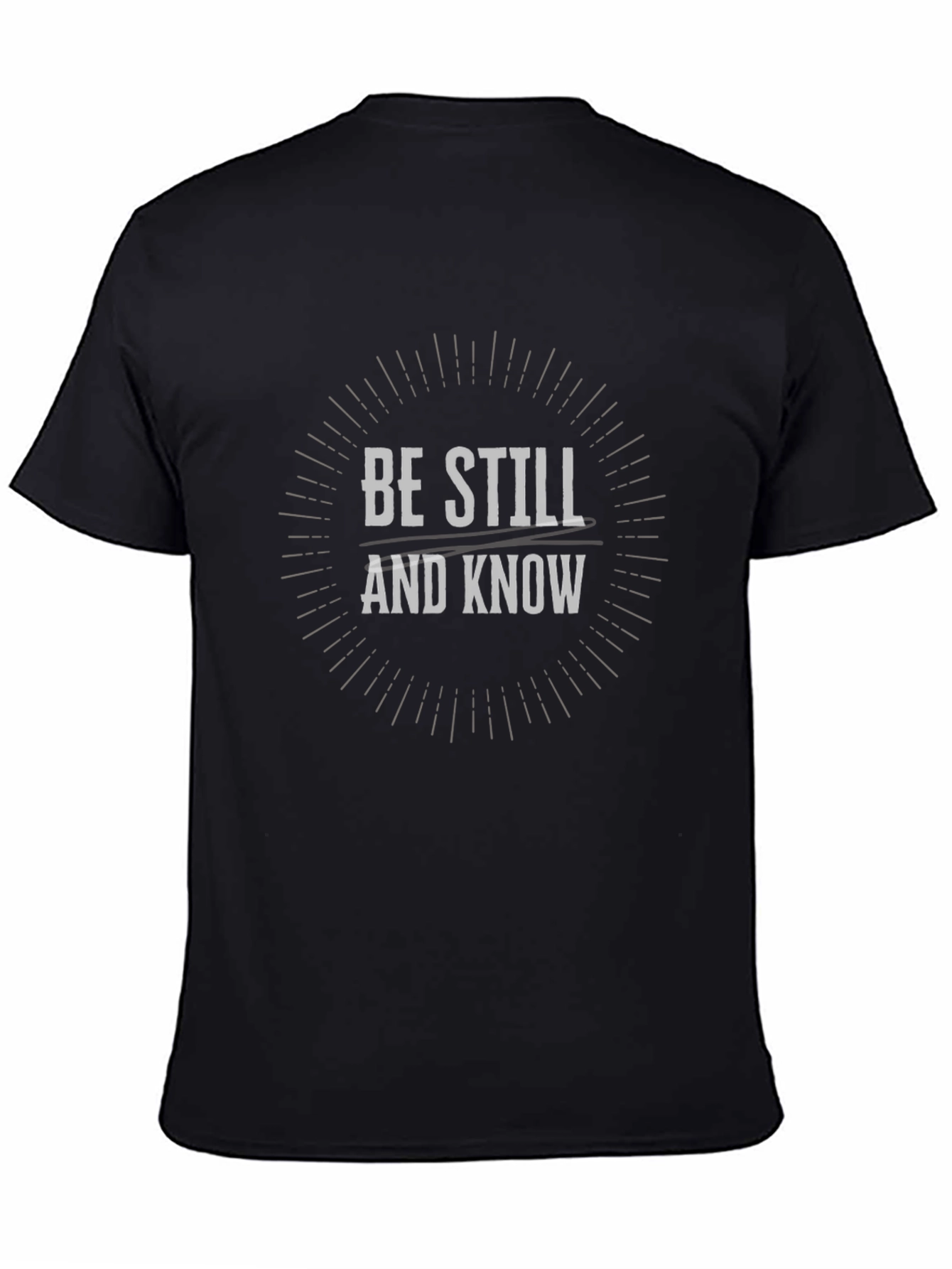 Be Still and Know Graphic T-Shirt - Modern Christian Apparel