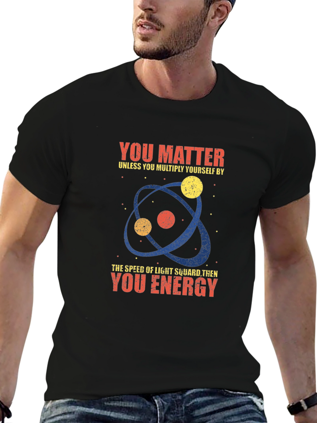 Science Humor T-Shirt - You Matter Unless...