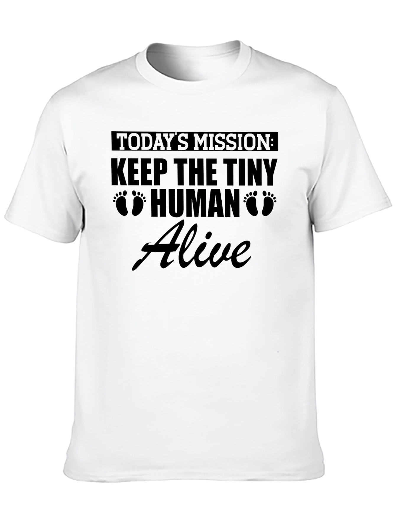 Keep The Tiny Human Alive Graphic Tee