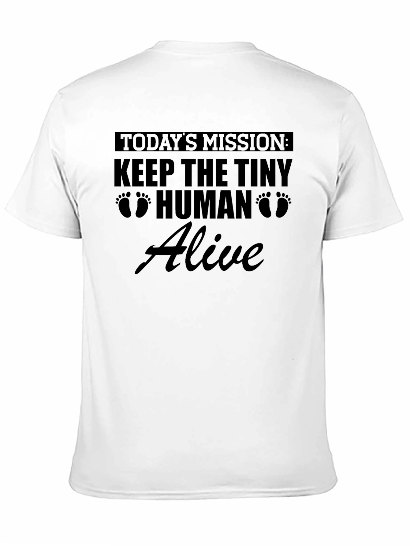 Keep The Tiny Human Alive Graphic Tee