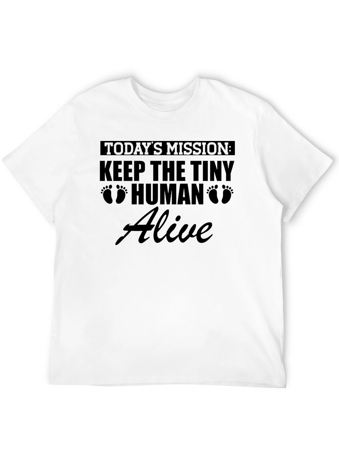 Keep The Tiny Human Alive Graphic Tee