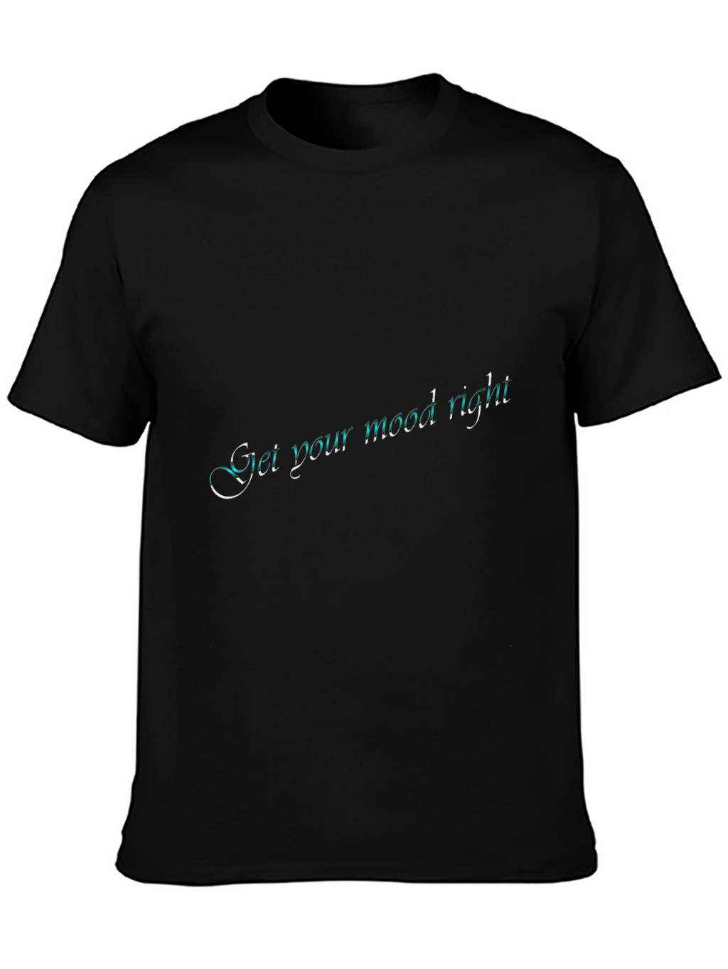 Get Your Mood Right Black T-Shirt