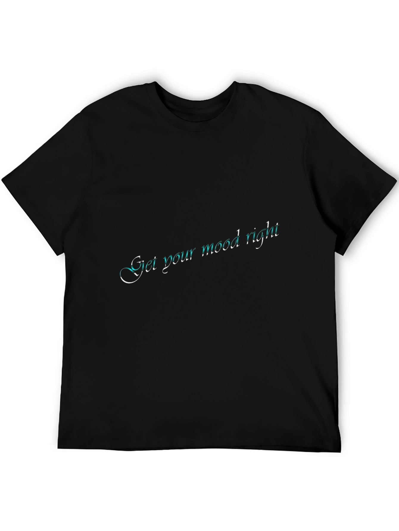 Get Your Mood Right Black T-Shirt