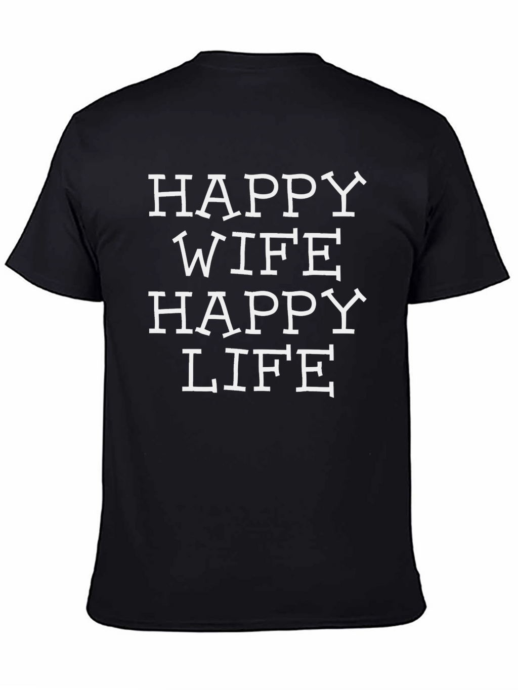 Happy Wife Happy Life Graphic T-Shirt