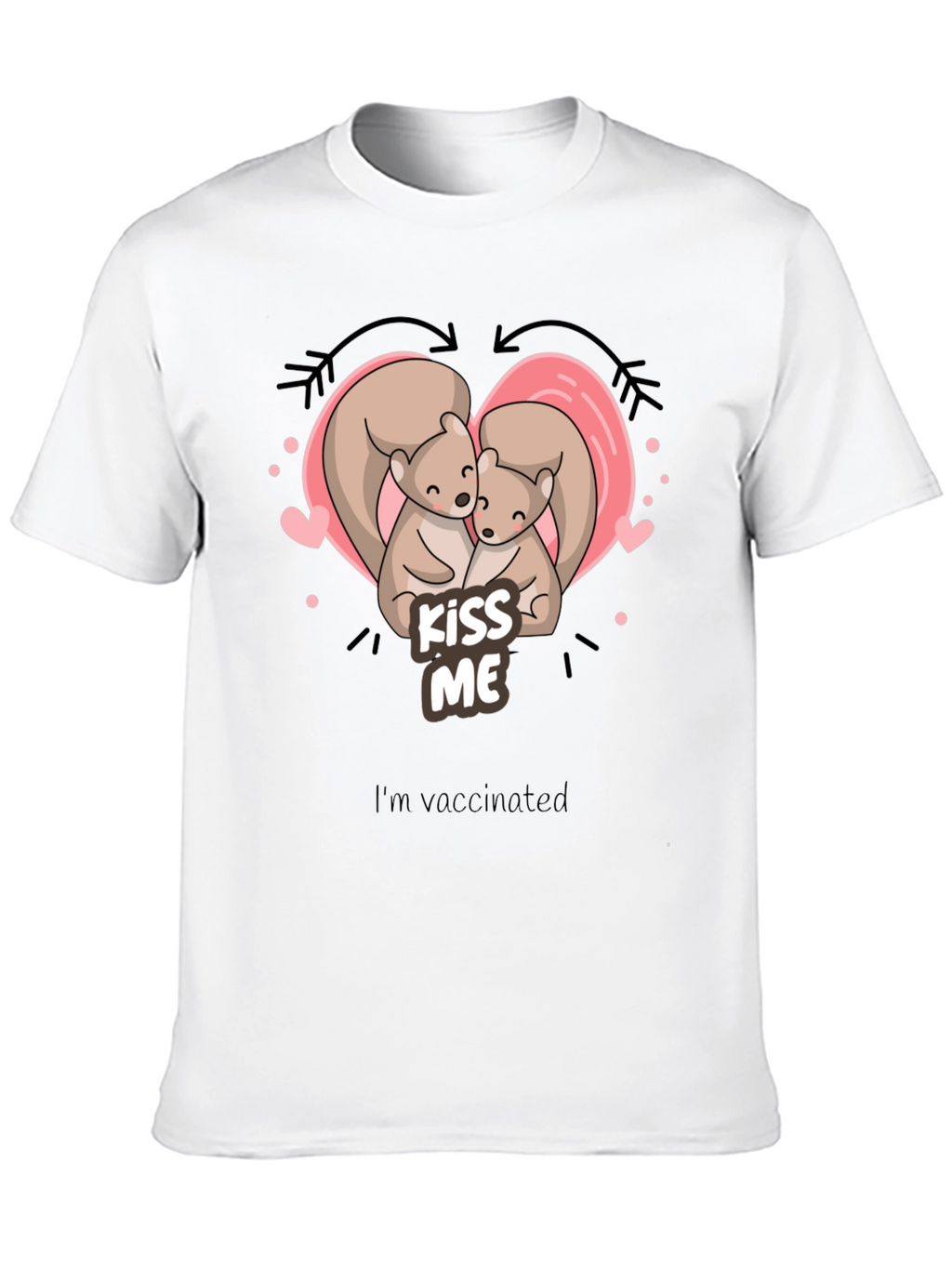 Kiss Me Squirrel T-Shirt - Vaccinated Love