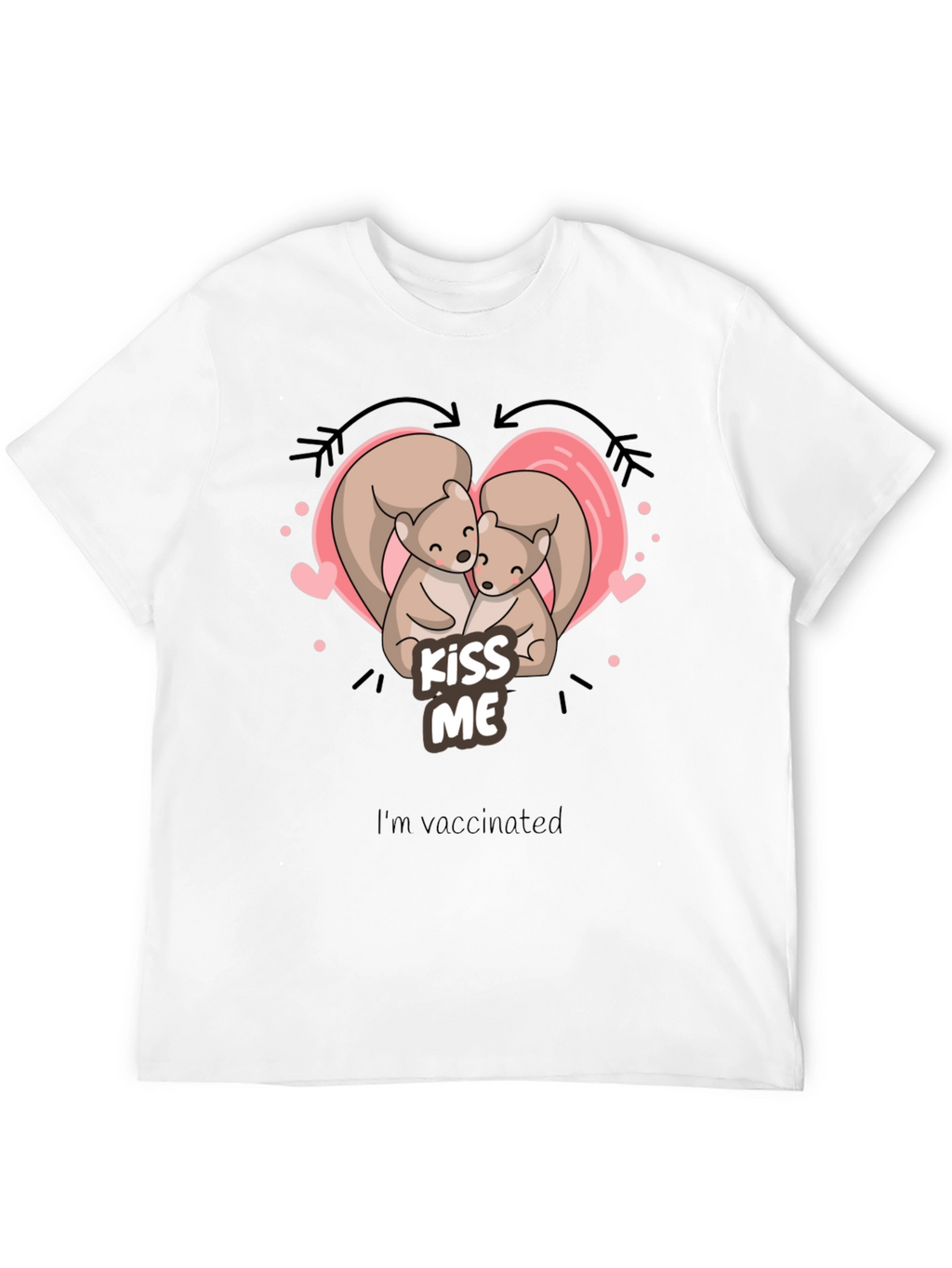 Kiss Me Squirrel T-Shirt - Vaccinated Love