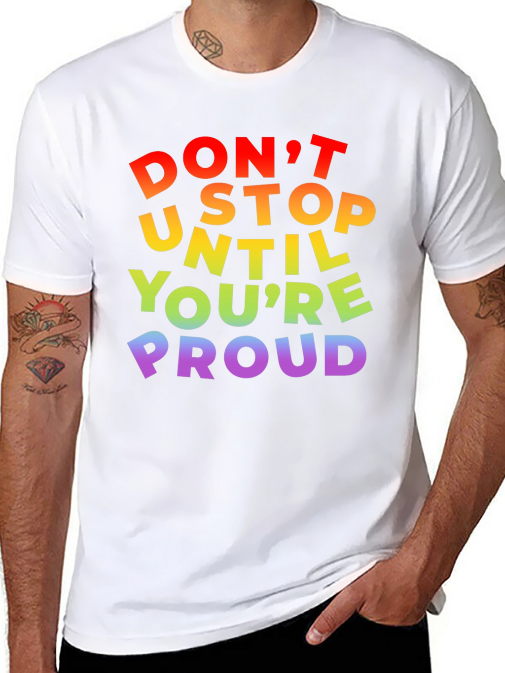 Rainbow Pride T-Shirt - Dont Stop Until Youre Proud!